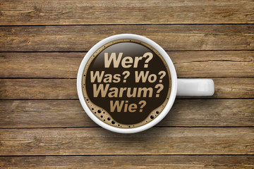 WER? WAS? WO? WARUM? WIE?