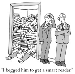 "I begged him to get a smart reader."
