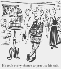 He took every chance to practice his talk.