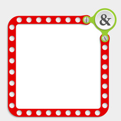 red frame for any text with screws and ampersand