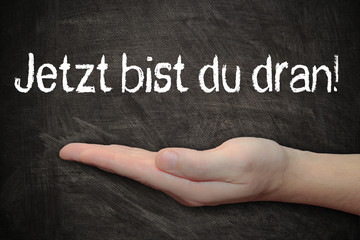 Tafel Jetzt Bist Du Dran Buy This Stock Photo And - 