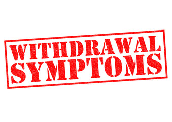 WITHDRAWAL SYMPTOMS
