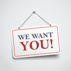 we want you hanging sign