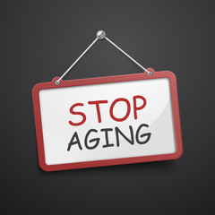 stop aging hanging sign