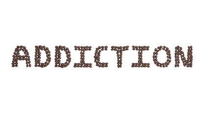 Addiction Written with Coffee Beans