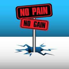 No pain no gain