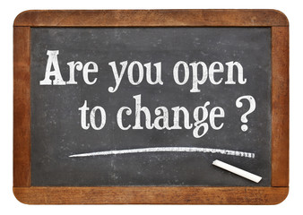 are you open to change?