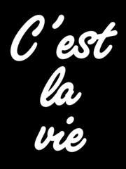 C'EST LA VIE