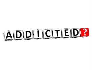 3D Word Addicted on white background