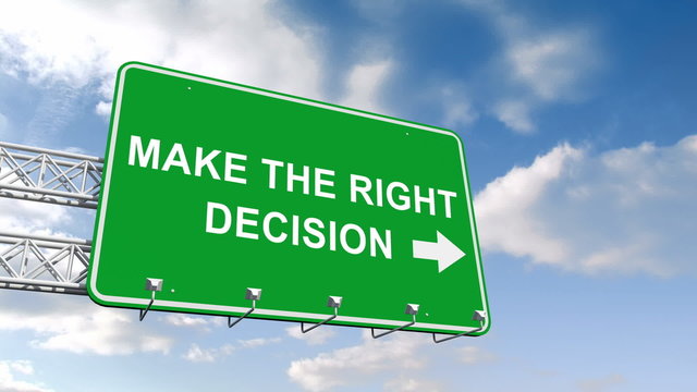 Make the right decision sign against blue sky