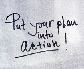 put your plan into action 