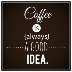 Fototapeta premium Coffee inspirational vector poster.