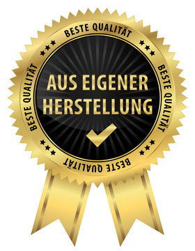 Aus eigener Herstellung - beste Qualit&auml;t