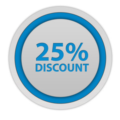 Discount 25 circular icon on white background