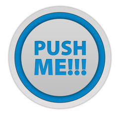 Push me circular icon on white background