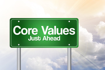 Core Values Just Ahead Green Road Sign, business concept