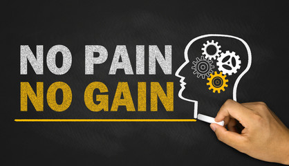 no pain no gain