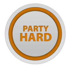 Party hard circular icon on white background