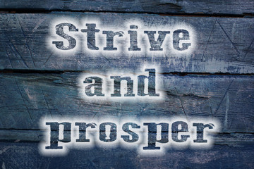 Strive And Prosper Concept