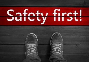 Safety first!
