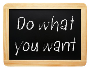 Obraz premium Do what you want