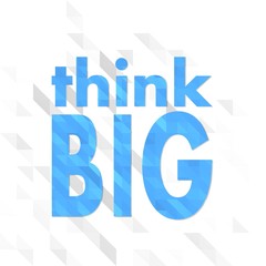 low poly think big sign