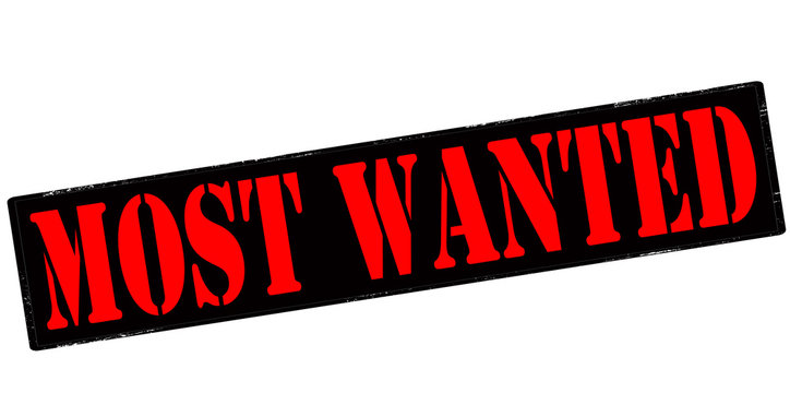 Most wanted