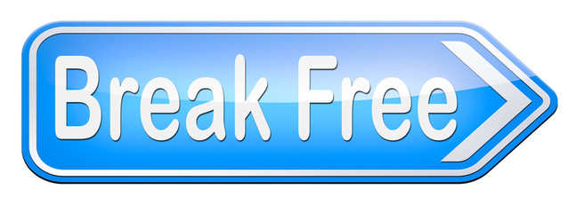 break free