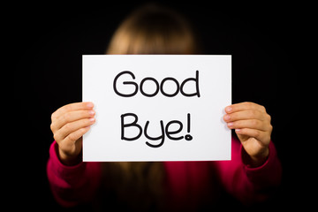 Child holding Good Bye sign