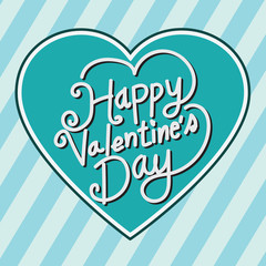 Happy Valentine's Day lettering Greeting Card with heart, vector