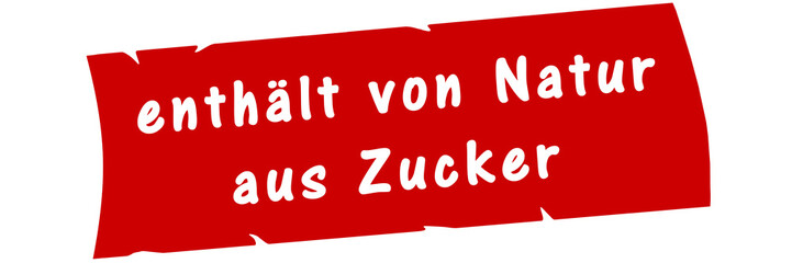 ab4 AufdruckBanner - enth&auml;lt von Natur aus Zucker - 3zu1 g2974
