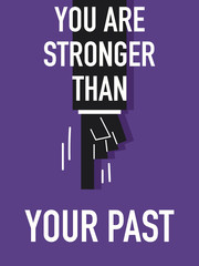 Words YOU ARE STRONGER THAN YOUR PAST
