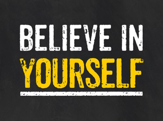 Believe in yourself