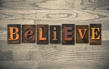 Fototapeta premium Believe Wooden Letterpress Concept