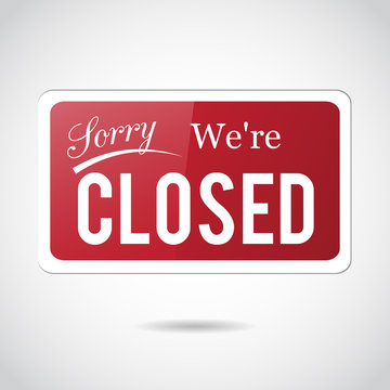 Sorry, we're closed. Retro, vintage, vector sign.