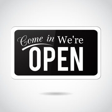 Come in, we're open. Vintage, retro, vector sign.
