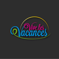 vive les vacances