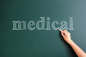 medical written on blackboard