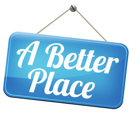 a better place