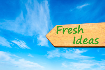 Arrow sign with Fresh Ideas message
