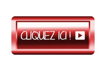 CLIQUEZ ICI ! Web Bouton