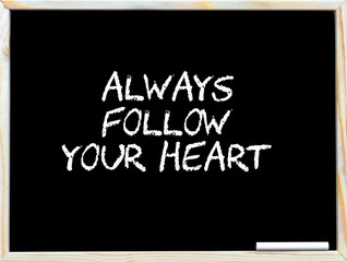 Always follow your heart