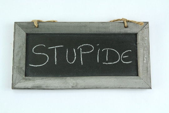 ardoise stupide