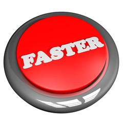 Faster button