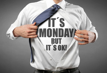 It´s Monday But it´s ok!