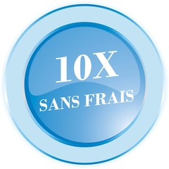 bouton 10X sans frais