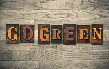 Fototapeta premium Go Green Wooden Letterpress Concept