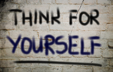 Think For Yourself Concept