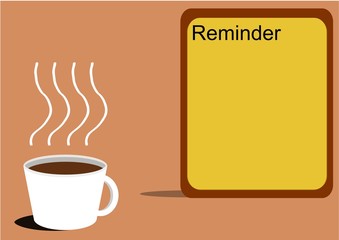 reminder board and  coffee cup