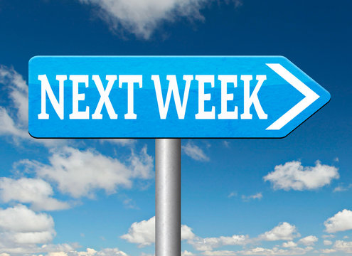 next week